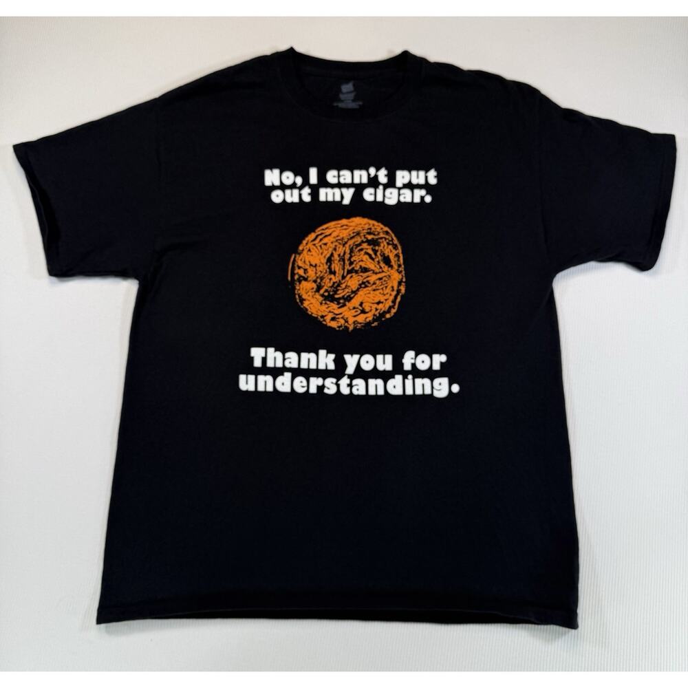 Funny Cigar T Shirt XL Hanes Black Graphic Tee “No I Can’t Put Out My Cigar”